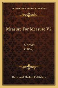 Cover image for Measure for Measure V2: A Novel (1862)