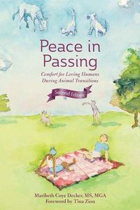 Cover image for Peace in Passing: Comfort for Loving Humans During Animal Transitions