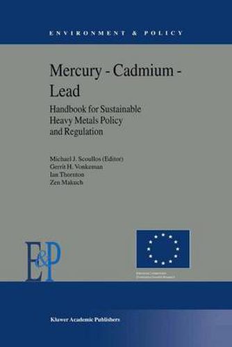 Cover image for Mercury - Cadmium - Lead Handbook for Sustainable Heavy Metals Policy and Regulation