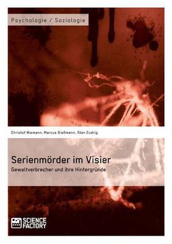 Cover image for Serienmoerder im Visier. Gewaltverbrecher und ihre Hintergrunde