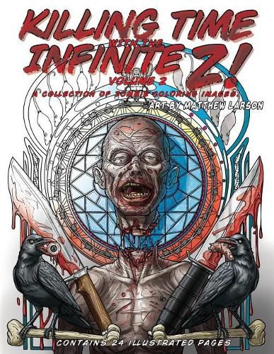 Cover image for Killing Time with the Infinite Z! Volume 2: A Collection of Zombie Coloring Images