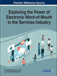 Cover image for Exploring the Power of Electronic Word-of-Mouth in the Services Industry