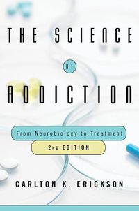 Cover image for The Science of Addiction: From Neurobiology to Treatment