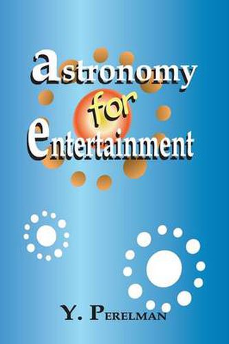 Cover image for Astronomy for Entertainment
