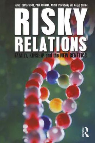 Cover image for Risky Relations: Family, Kinship and the New Genetics