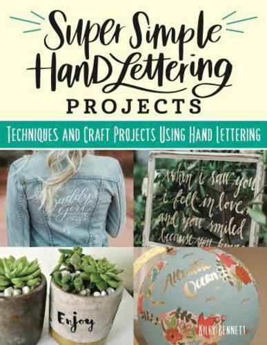 Cover image for Super Simple Hand Lettering Projects: Techniques and Craft Projects Using Hand Lettering