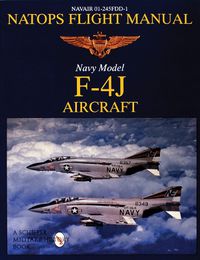 Cover image for Natops Flight Manual F-4J Aircraft: Navair 01-245FDD-1