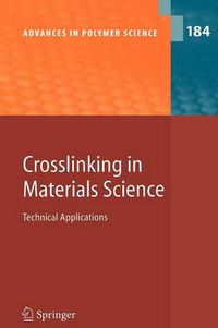 Cover image for Crosslinking in Materials Science: Technical Applications