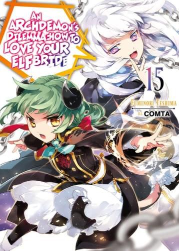 Cover image for An Archdemon's Dilemma: How to Love Your Elf Bride: Volume 15 (Light Novel)