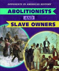 Cover image for Abolitionists and Slave Owners