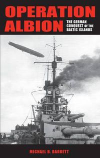 Cover image for Operation Albion: The German Conquest of the Baltic Islands