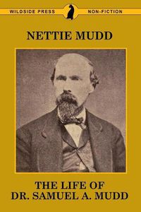 Cover image for The Life of Dr. Samuel A. Mudd