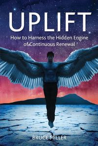 Cover image for Uplift: How to Harness the Hidden Engine of Continuous Renewal