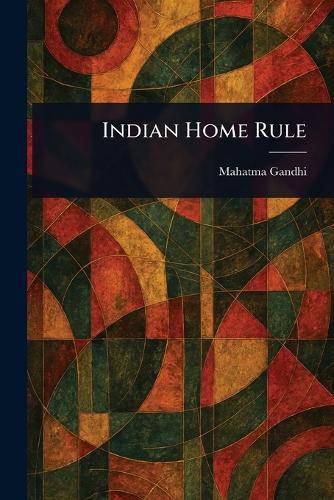 Cover image for Indian Home Rule
