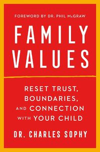 Cover image for Family Values: Reset Trust, Boundaries, and Connection with Your Child