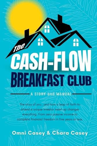 Cover image for The Cash-Flow Breakfast Club: A Story and a Manual