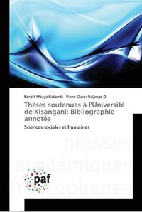 Cover image for Theses soutenues a l'Universite de Kisangani: Bibliographie annotee