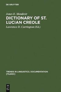 Cover image for Dictionary of St. Lucian Creole: Part 1: Kweyol - English, Part 2: English - Kweyol