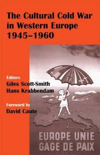 Cover image for The Cultural Cold War in Western Europe, 1945-60