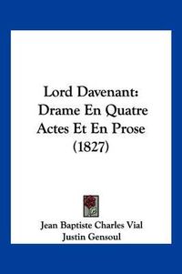 Cover image for Lord Davenant: Drame En Quatre Actes Et En Prose (1827)