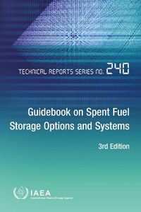 Cover image for Guidebook on Spent Fuel Storage Options and Systems