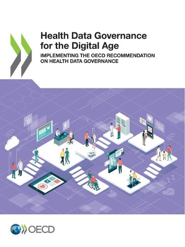 Cover image for Health data governance for the digital age: implementing the OECD recommendation on health data governance
