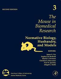 Cover image for The Mouse in Biomedical Research: Normative Biology, Husbandry, and Models