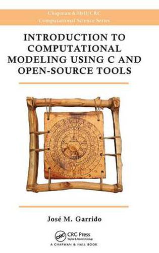 Cover image for Introduction to Computational Modeling Using C and Open-Source Tools