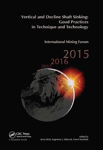 Cover image for Vertical and Decline Shaft Sinking: Good Practices in Technique and Technology, International Mining Forum 2015