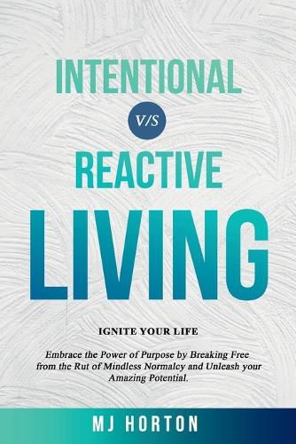 Cover image for Reactive Living VS Intentional Living