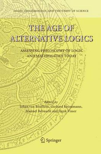 Cover image for The Age of Alternative Logics: Assessing Philosophy of Logic and Mathematics Today