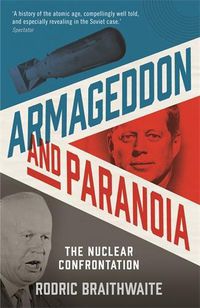 Cover image for Armageddon and Paranoia: The Nuclear Confrontation