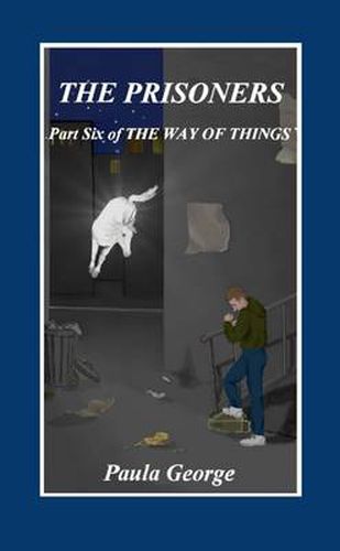 Cover image for The Way of Things - Part Six, The Prisoners