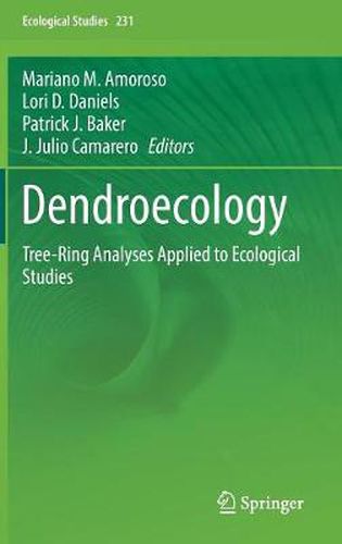 Cover image for Dendroecology: Tree-Ring Analyses Applied to Ecological Studies