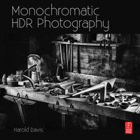 Cover image for Monochromatic HDR Photography: Shooting and Processing Black & White High Dynamic Range Photos