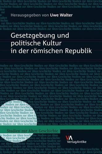 Cover image for Gesetzgebung Und Politische Kultur in Der Romischen Republik