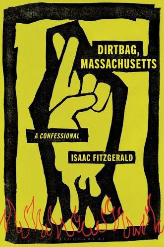 Dirtbag, Massachusetts: A Confessional