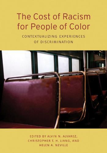 The Cost of Racism for People of Color: Contextualizing Experiences of Discrimination