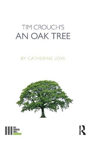 Cover image for Tim Crouch's An Oak Tree