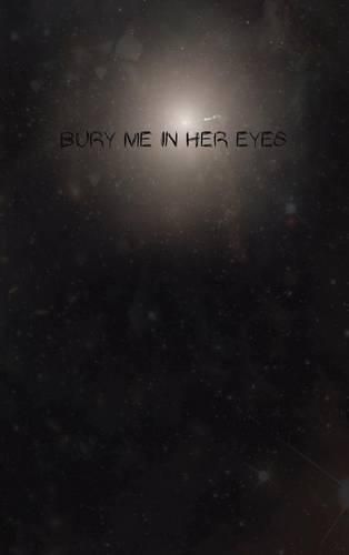 Cover image for Bury Me in Her Eyes