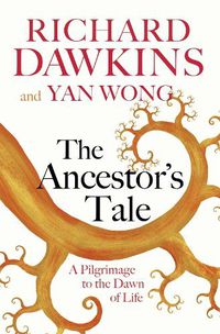 Cover image for The Ancestor's Tale: A Pilgrimage to the Dawn of Life