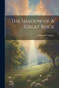 Cover image for The Shadow of A Great Rock