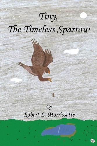 Cover image for Tiny, the Timeless Sparrow