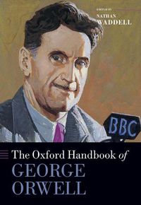 Cover image for The Oxford Handbook of George Orwell