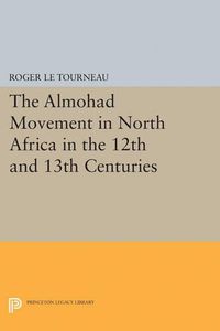 Cover image for Almohad Movement in North Africa in the 12th and 13th Centuries