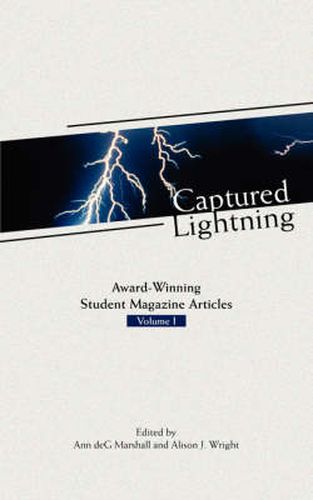 Cover image for Captured Lightning: Award-Winning Student Magazine Articles Volume I