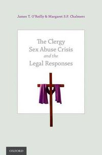 Cover image for The Clergy Sex Abuse Crisis and the Legal Responses