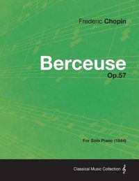 Cover image for Berceuse Op.57 - For Solo Piano (1844)