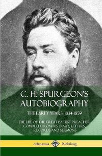 Cover image for C. H. Spurgeon's Autobiography
