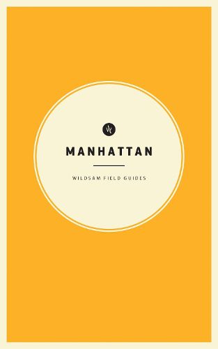 Wildsam Field Guides: Manhattan